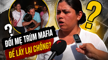 Xôn xao vụ 'vợ đòi đổi mẹ trùm mafia để cứu chồng bị bắt cóc'