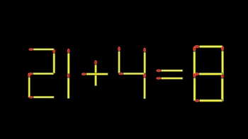 Thử tài IQ: Di chuyển một que diêm để 21+4=8 thành phép tính đúng
