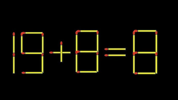 Thử tài IQ: Di chuyển một que diêm để 19+8=8 thành phép tính đúng