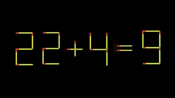 Thử tài IQ: Di chuyển một que diêm để 22+4=9 thành phép tính đúng