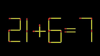 Thử tài IQ: Di chuyển một que diêm để 21+6=7 thành phép tính đúng