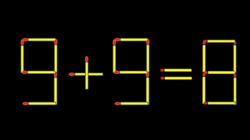 Thử tài IQ: Di chuyển một que diêm để 9+9=8 thành phép tính đúng