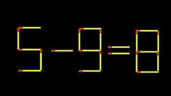 Thử tài IQ: Di chuyển một que diêm để 5-9=8 thành phép tính đúng