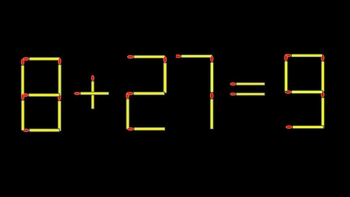 Thử tài IQ: Di chuyển một que diêm để 8+27=9 thành phép tính đúng