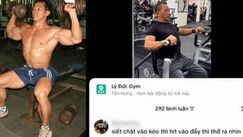 Huyền thoại Lý Đức bị dân mạng vào tận nhà 'dạy tập tạ'