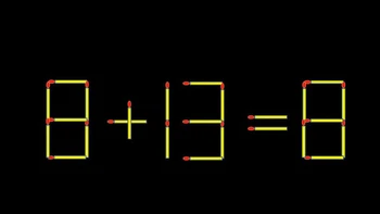 Thử tài IQ: Di chuyển một que diêm để 8+13=8 thành phép tính đúng
