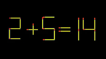 Thử tài IQ: Di chuyển một que diêm để 2+5=14 thành phép tính đúng