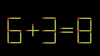 Thử tài IQ: Di chuyển một que diêm để 6+3=8 thành phép tính đúng