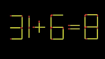 Thử tài IQ: Di chuyển một que diêm để 31+6=8 thành phép tính đúng