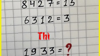 Câu đố toán học: Người thông minh có tìm ra được đáp án?