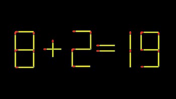 Thử tài IQ: Di chuyển một que diêm để 8+2=19 thành phép tính đúng