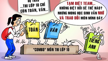 Tiếng Anh sắp rời 'combo' thi lớp 10?