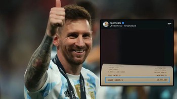 Messi tự nhận mình là GOAT, tin chuẩn chưa?