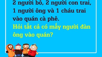 Đố bạn có tất cả mấy người đàn ông vào quán?