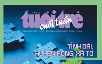 Tuổi Trẻ Cuối Tuần số 8-2025: Tỉnh dài, huyện rộng, xã to