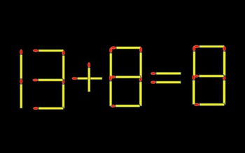 Thử tài IQ: Di chuyển một que diêm để 13+8=8 thành phép tính đúng