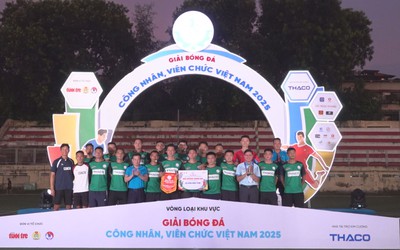 Xác định 6 đội giành tấm vé vào vòng Chung kết Giải bóng đá công nhân, viên chức Việt Nam năm 2025