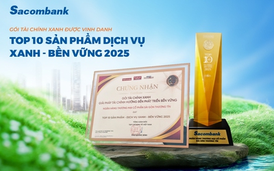 Gói Tài chính Xanh của Sacombank vào Top 10 sản phẩm - dịch vụ xanh và bền vững năm 2025