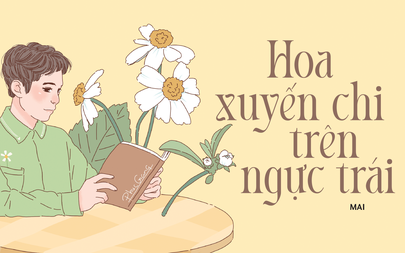 Truyện ngắn Mực Tím: Hoa xuyến chi trên ngực trái