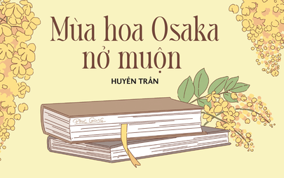 Truyện ngắn Mực Tím: Mùa hoa Osaka nở muộn
