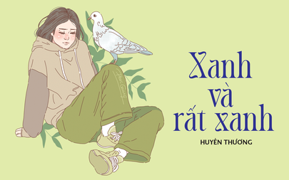 Truyện ngắn Mực Tím: Xanh và rất xanh