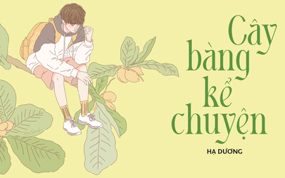 Truyện ngắn Mực Tím: Cây bàng kể chuyện