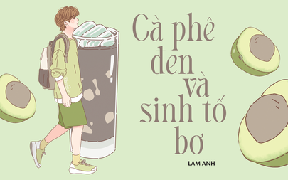 Truyện ngắn Mực Tím: Cà phê đen và sinh tố bơ