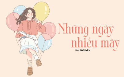Truyện ngắn Mực Tím: Những ngày nhiều mây