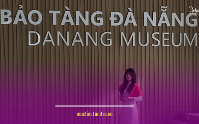 Khám phá bảo tàng Đà Nẵng