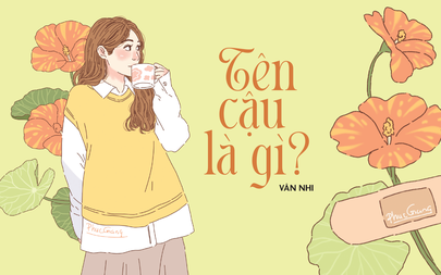Truyện ngắn Mực Tím: Tên cậu là gì?