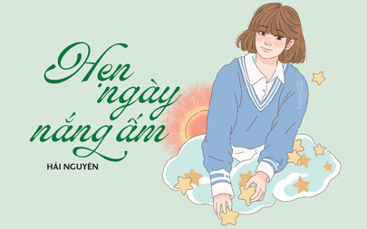 Truyện ngắn Mực Tím: Hẹn ngày nắng ấm