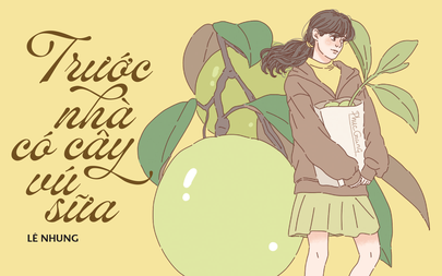 Truyện ngắn Mực Tím: Trước nhà có cây vú sữa