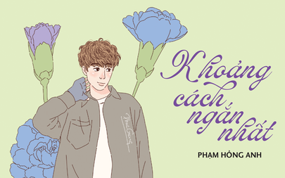Truyện ngắn Mực Tím: Khoảng cách ngắn nhất