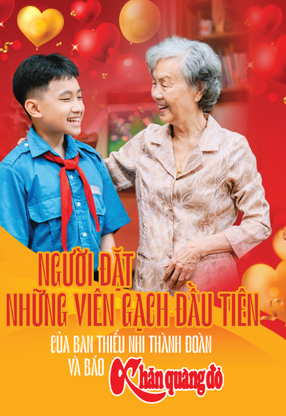Người đặt những viên gạch đầu tiên của ban Thiếu nhi Thành Đoàn và báo Khăn Quàng Đỏ