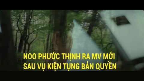 Noo Phước Thịnh ra MV mới sau vụ kiện tụng bản quyền