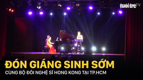 Đón Giáng sinh sớm cùng bộ đôi nghệ sĩ Hong Kong tại TP.HCM