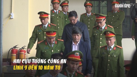 Hai cựu tướng Công an lĩnh 9 đến 10 năm tù