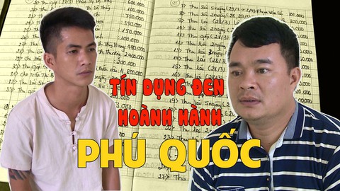 Tín dụng đen hoành hành Phú Quốc