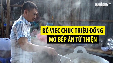 Góc nhìn trưa nay 7-12 | Bỏ việc với mức lương hơn chục triệu đồng để mở bếp ăn từ thiện