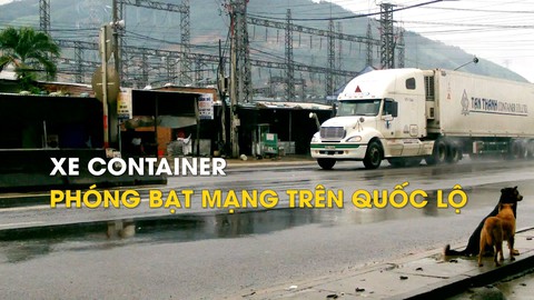 Khánh Hòa: Xe container phóng bạt mạng trên quốc lộ