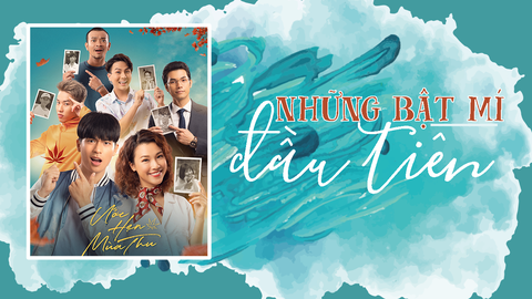 Những bật mí đầu tiên của "Ước hẹn mùa thu"