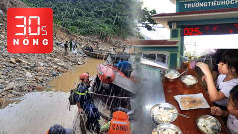 Bản tin 30s Nóng: Mưa lớn, tạm dừng mở đường lên Rào Trăng 3; Thức ăn của học sinh bị bớt xén