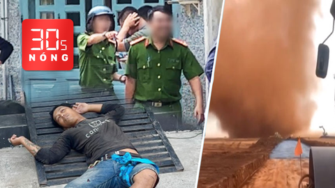 Bản tin 30s Nóng: Con trai giết mẹ, đầu trong xô rác khai gì?; Bụi ‘vòi rồng’ ở sân bay Long Thành