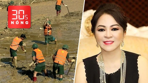 Bản tin 30s Nóng: Làng Nủ còn 11 người mất tích, tìm thêm 5 ngày; Quyết định mới về bà Phương Hằng
