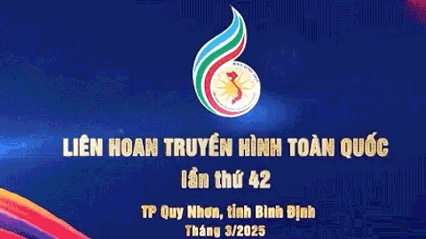 Truyền hình trực tiếp: Bế mạc và trao giải Liên hoan truyền hình toàn quốc lần thứ 42