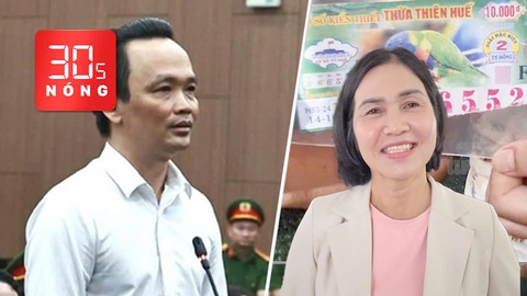 Bản tin 30s Nóng: Ông Trịnh Văn Quyết bệnh, nguy cơ tử vong cao; Người trúng số 2 tỉ đồng thắng kiện