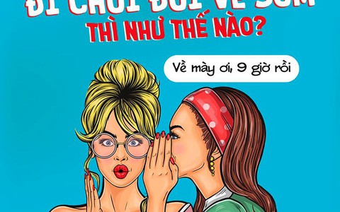 Có một đứa bạn đi chơi đòi về sớm thì như thế nào?