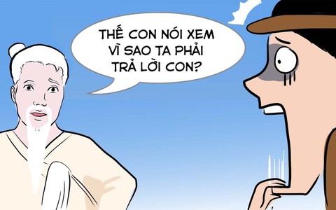 Ông Bụt đanh đá: Vì sao ta phải trả lời con?