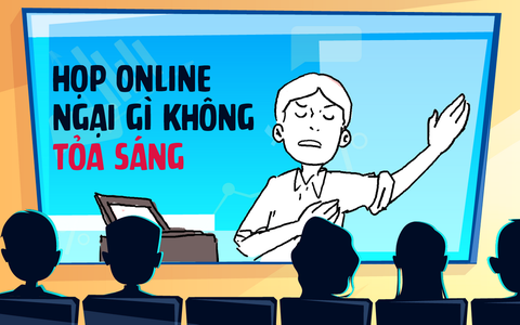 Họp online ngại gì không tỏa sáng?