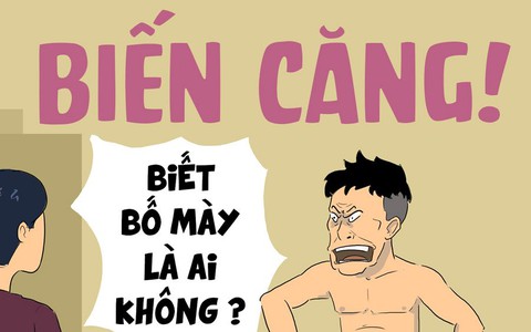 Biến căng: Mày biết bố mày là ai không?